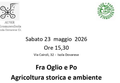 Fra Oglio e Po – Agricoltura storica e ambiente 23.05.2026