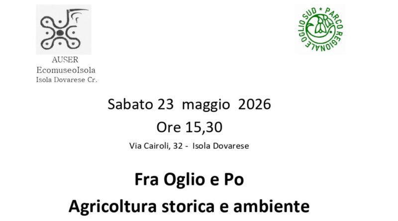 Fra Oglio e Po – Agricoltura storica e ambiente 23.05.2026